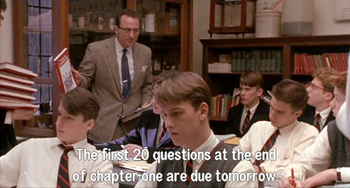 Dead Poets Society: Chemistry Homework is 20 questions due tomorrow