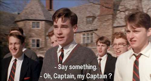 Dead Poets Society, John Keating insists on being called O-Captain-My-Captain