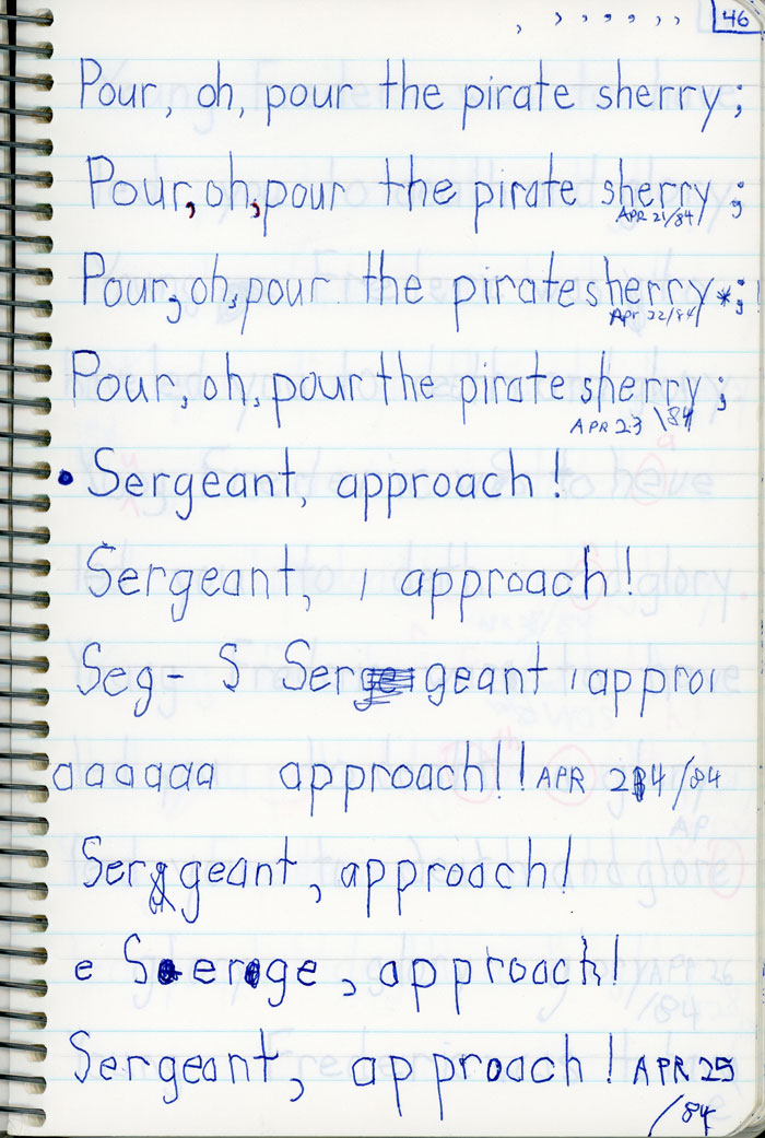 Enriched Penmanship, Marko's Penmanship Notebooks, Pour, oh, pour the pirate sherry, Sergeant approach