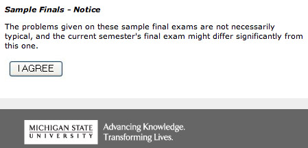 Michigan State University disclaimer: Sample exams are not necessarily typical